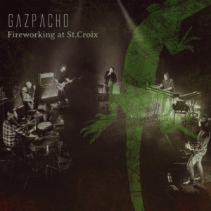 Gazpacho - Fireworking At St.Croix i gruppen CD / Pop-Rock hos Bengans Skivbutik AB (4129858)