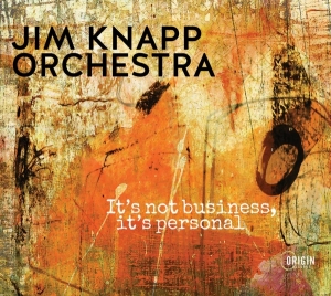 Jim Knapp Orchestra - It's Not Business, It's Personal i gruppen CD / Jazz hos Bengans Skivbutik AB (4129965)