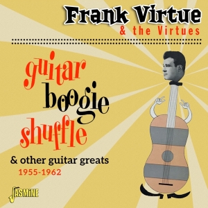 Virtue Frank & The Virtues - Guitar Boogie Shuffle & Other Guitar Greats 1955-1962 i gruppen CD / Pop-Rock hos Bengans Skivbutik AB (4131549)