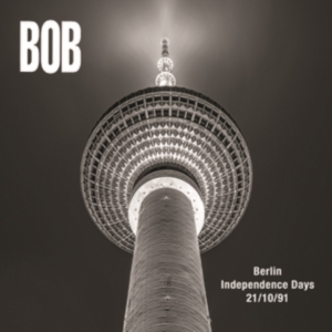 BOB - BERLIN INDEPENDENCE DAY 21/10/1991 i gruppen CD hos Bengans Skivbutik AB (4131561)