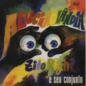Zito -E Seu Conjunto- Righi - Alucinolandia i gruppen CD hos Bengans Skivbutik AB (4131682)