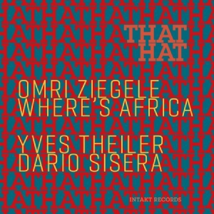 Omri Ziegele Where's Africa - That Hat i gruppen CD hos Bengans Skivbutik AB (4132939)