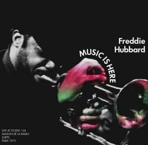 Hubbard Freddie - Music Is Here - Live At Studio 104 Paris i gruppen VINYL hos Bengans Skivbutik AB (4133070)
