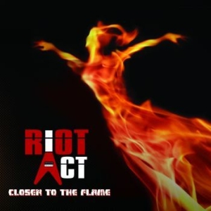 Riot Act - Closer To The Flame i gruppen CD hos Bengans Skivbutik AB (4133796)