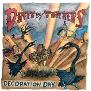 Drive-By Truckers - Decoration Day i gruppen Annet / hos Bengans Skivbutik AB (4134396)