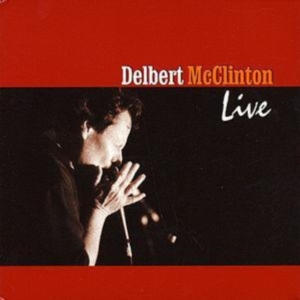Delbert Mcclinton - Live i gruppen Annet /  hos Bengans Skivbutik AB (4134553)
