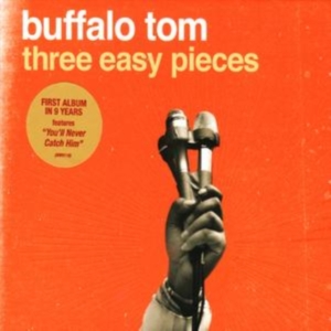 Buffalo Tom - Three Easy Pieces i gruppen CD / Pop-Rock hos Bengans Skivbutik AB (4134559)