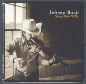 Bush Johnny - Sings Bob Wills i gruppen CD hos Bengans Skivbutik AB (4134591)