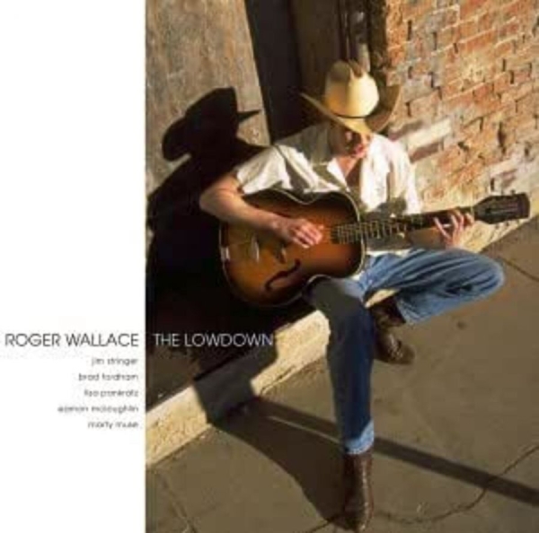 Wallace Roger - The Lowdown i gruppen CD / Toppselgere hos Bengans Skivbutik AB (4134593)