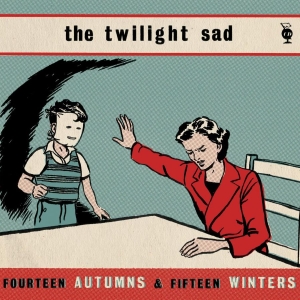 Twilight Sad - 14 Autumns 15 Winters i gruppen VINYL / Pop-Rock hos Bengans Skivbutik AB (4134725)