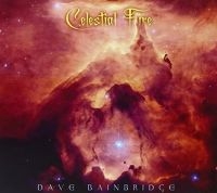 Bainbridge Dave - Celestial Fire i gruppen CD hos Bengans Skivbutik AB (4135794)