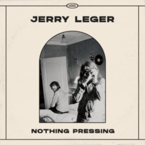 Leger Jerry - Nothing Pressing i gruppen CD hos Bengans Skivbutik AB (4135830)