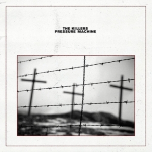 The Killers - Pressure Machine i gruppen CD / Pop-Rock hos Bengans Skivbutik AB (4136856)