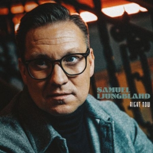 Ljungblahd Samuel - Right Now i gruppen CD hos Bengans Skivbutik AB (4137306)