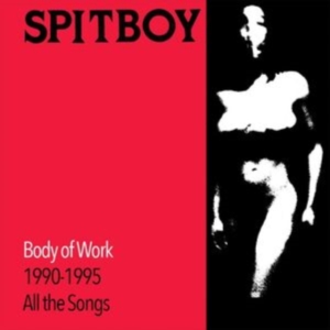 Spitboy - Body Of Work (White) i gruppen VINYL / Pop-Rock hos Bengans Skivbutik AB (4139192)