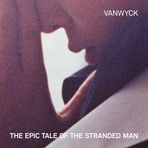 Vanwyck - Epic Tale Of The Stranded Man i gruppen CD / Pop-Rock hos Bengans Skivbutik AB (4139382)