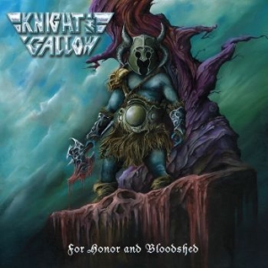 Knight And Gallow - For Honor And Bloodshed i gruppen CD / Metal/ Heavy metal hos Bengans Skivbutik AB (4141772)