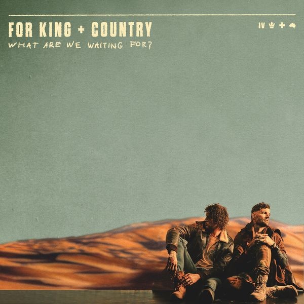 For King & Country - What Are We Waiting For? i gruppen CD / Pop hos Bengans Skivbutik AB (4142577)