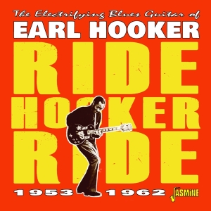 Earl Hooker - Ride Hooker Ride 1953-1962 i gruppen Annet / hos Bengans Skivbutik AB (4142588)