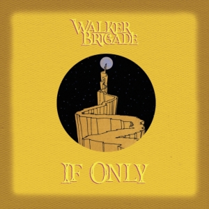 Walker Brigade - If Only i gruppen CD / Rock hos Bengans Skivbutik AB (4142602)