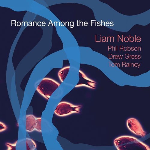Noble Liam - Romance Among The Fishes i gruppen CD / Jazz/Blues hos Bengans Skivbutik AB (4142619)