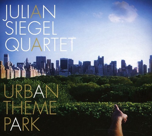 Julian Siegel Quartet - Urban Theme Park i gruppen CD / Jazz/Blues hos Bengans Skivbutik AB (4142639)