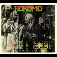 Kokomo - To Be Cool - The Rehearsal Sessions i gruppen CD hos Bengans Skivbutik AB (4142673)