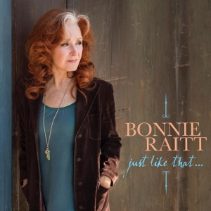 Bonnie Raitt - Just Like That... i gruppen VI TIPSER / Årsbestelistor 2022 / Classic Rock 22 hos Bengans Skivbutik AB (4143069)