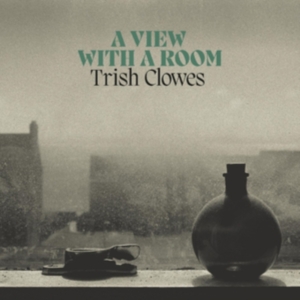 Clowes Trish - A View With A Room i gruppen CD / Jazz hos Bengans Skivbutik AB (4143171)