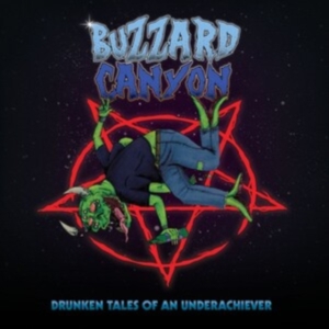 Buzzard Canyon - Drunken Tales Of An Underachiever i gruppen CD / Metal hos Bengans Skivbutik AB (4143187)