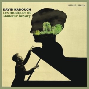David Kadouch - Les Musiques De Madame Bovary i gruppen CD / Klassisk,Annet hos Bengans Skivbutik AB (4143606)