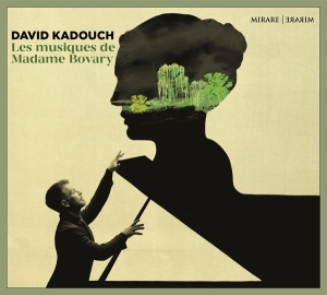 David Kadouch - Les Musiques De Madame Bovary i gruppen CD hos Bengans Skivbutik AB (4143606)