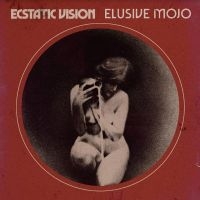 Ecstatic Vision - Elusive Mojo (Gold) i gruppen VINYL / Metal,Pop-Rock hos Bengans Skivbutik AB (4143828)