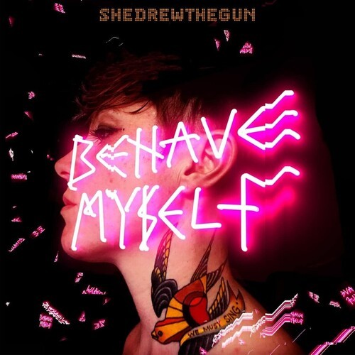 She Drew The Gun - Behave Myself (Clear) i gruppen Annet /  hos Bengans Skivbutik AB (4143936)