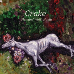 Crake - Humans Worst Habits i gruppen VINYL / Pop-Rock hos Bengans Skivbutik AB (4146231)