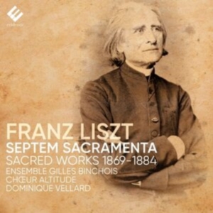 Ensemble Gilles Binchois - Liszt Septem Sacramenta i gruppen CD hos Bengans Skivbutik AB (4147092)
