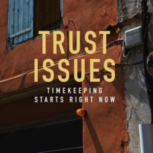 Trust Issues - Timekeeping Starts Right Now i gruppen Annet /  hos Bengans Skivbutik AB (4147779)