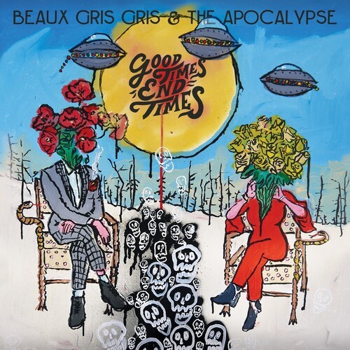 Beaux Gris Gris & The Apocalypse - Good Times End Times i gruppen CD / Jazz/Blues hos Bengans Skivbutik AB (4147816)