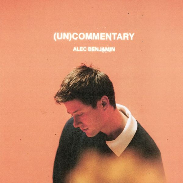 Alec Benjamin - (Un)Commentary i gruppen CD / Toppselgere hos Bengans Skivbutik AB (4147845)