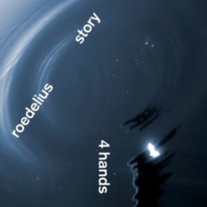 Roedelius & Story - 4 Hands (Indie Exclusive) i gruppen VINYL / Pop-Rock hos Bengans Skivbutik AB (4149260)