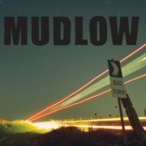 Mudlow - Bad Turn i gruppen Annet /  hos Bengans Skivbutik AB (4149343)
