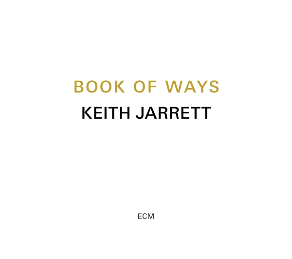 Keith Jarrett - Book Of Ways (2Cd - 2023 Reissue) i gruppen CD / Jazz/Blues hos Bengans Skivbutik AB (4149752)