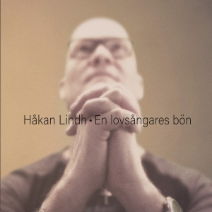 Lindh Håkan - En Lovsångares Bön i gruppen CD hos Bengans Skivbutik AB (4150359)