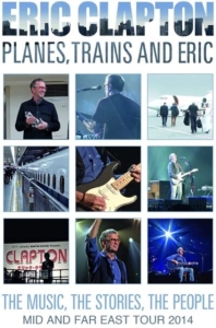 Eric Clapton - Planes, Trains And Eric - Mid And F i gruppen Musikk / Musikkk Blu-Ray / Pop-Rock hos Bengans Skivbutik AB (4150499)
