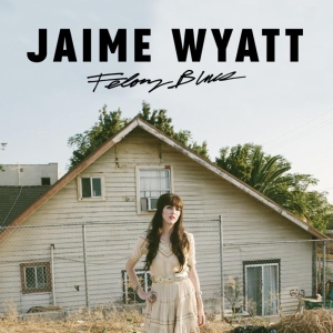 Jaime Wyatt - Felony Blues i gruppen VINYL / Country,Annet hos Bengans Skivbutik AB (4150610)