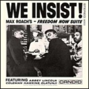 Roach Max - We Insist Max Roach's Freedom Now S i gruppen VINYL / Jazz,Annet hos Bengans Skivbutik AB (4150643)