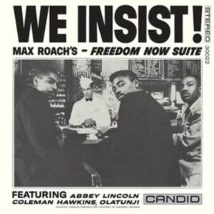 Roach Max - We Insist Max Roach's Freedom Now S i gruppen CD / Jazz,Annet hos Bengans Skivbutik AB (4150776)