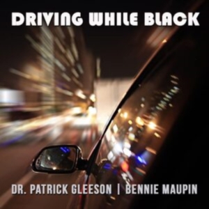 Maupin Bennie & Dr. Patrick Gleeson - Driving While Black i gruppen CD / JuleMusikkk,Annet hos Bengans Skivbutik AB (4150786)