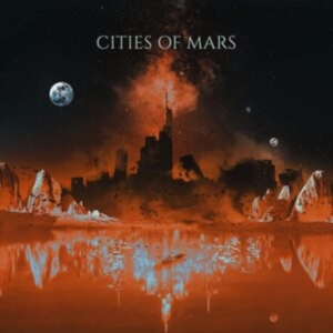 Cities Of Mars - Cities Of Mars i gruppen Annet /  hos Bengans Skivbutik AB (4150837)