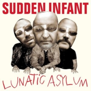 Sudden Infant - Lunatic Asylum i gruppen CD hos Bengans Skivbutik AB (4150841)